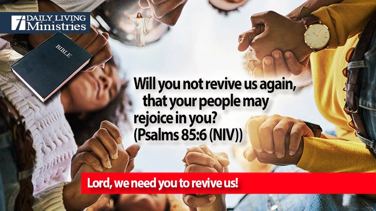 Lord, we need you to revive us!