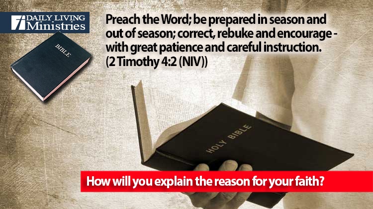 How will you explain the reason for your faith?