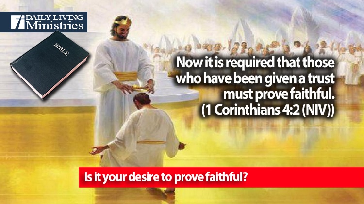 Is it your desire to prove faithful?