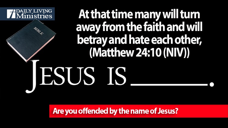 Are you offended by the name of Jesus?