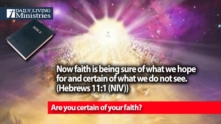 Are you certain of your faith?