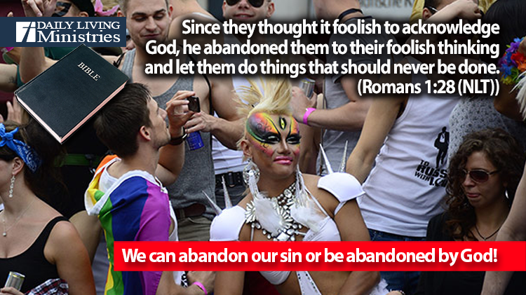We can abandon our sin or be abandoned by God!