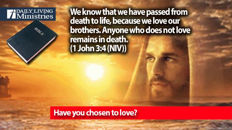 Have you chosen to love?