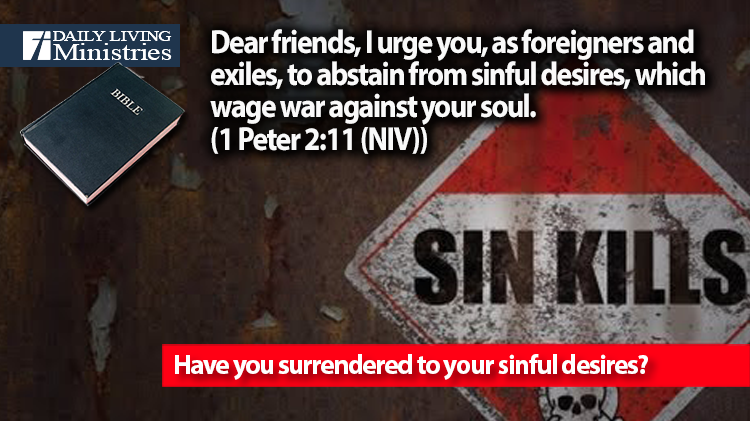 Have you surrendered to your sinful desires?