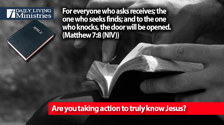 Are you taking action to truly know Jesus?