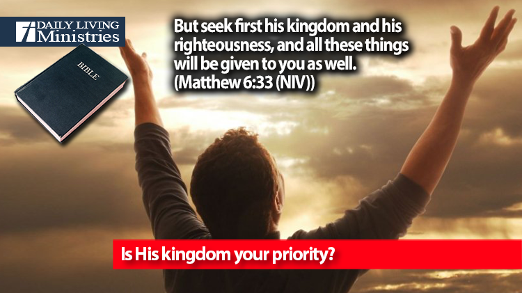 Is His kingdom your priority?