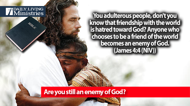 Are you still an enemy of God?