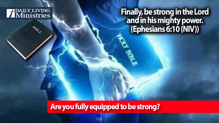 Are you fully equipped to be strong?