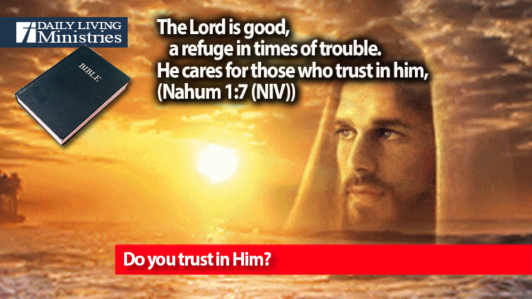 Do you trust in Him?